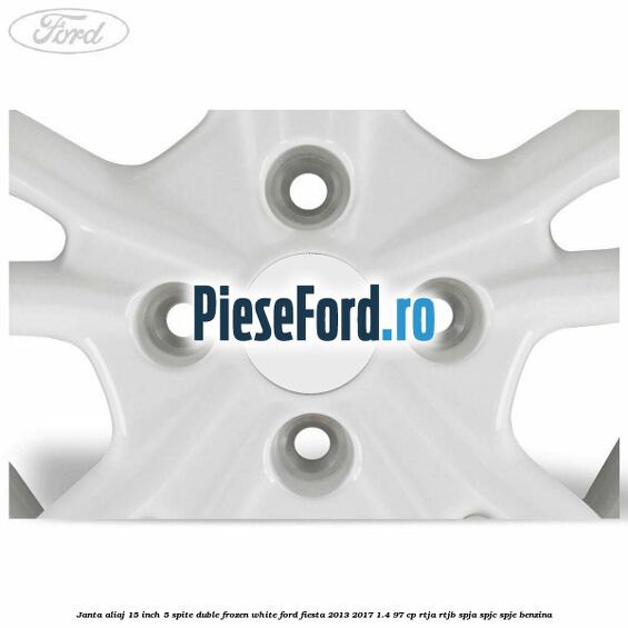 Janta aliaj 15 inch, 5 spite duble frozen white Ford Fiesta 2013-2017 1.4 97 cp RTJA, RTJB, SPJA, SPJC, SPJE benzina