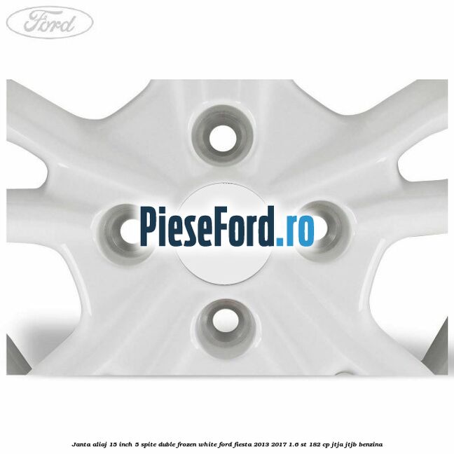 Janta aliaj 15 inch, 5 spite duble frozen white Ford Fiesta 2013-2017 1.6 ST 182 cp JTJA, JTJB benzina