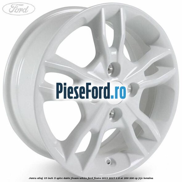 Janta aliaj 15 inch, 5 spite duble frozen white Ford Fiesta 2013-2017 1.6 ST 200 200 cp JTJC benzina