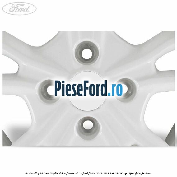 Janta aliaj 15 inch, 5 spite duble frozen white Ford Fiesta 2013-2017 1.6 TDCi 95 cp T3JA, TZJA, TZJB diesel
