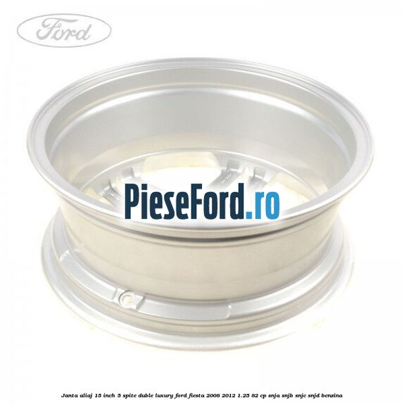 Janta aliaj 15 inch, 5 spite duble Luxury Ford Fiesta 2008-2012 1.25 82 cp SNJA, SNJB, SNJC, SNJD benzina