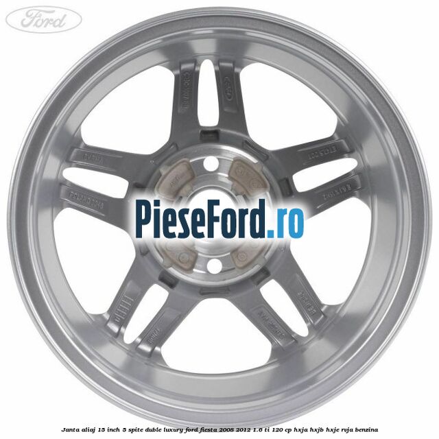Janta aliaj 15 inch, 5 spite duble Luxury Ford Fiesta 2008-2012 1.6 Ti 120 cp HXJA, HXJB, HXJE, RVJA benzina