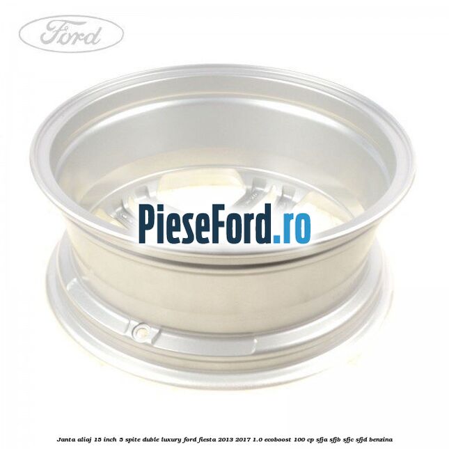 Janta aliaj 15 inch, 5 spite duble Luxury Ford Fiesta 2013-2017 1.0 EcoBoost 100 cp SFJA, SFJB, SFJC, SFJD benzina