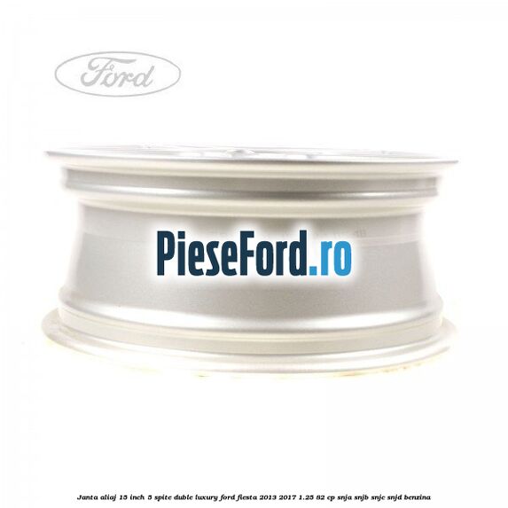 Janta aliaj 15 inch, 5 spite duble Luxury Ford Fiesta 2013-2017 1.25 82 cp SNJA, SNJB, SNJC, SNJD benzina