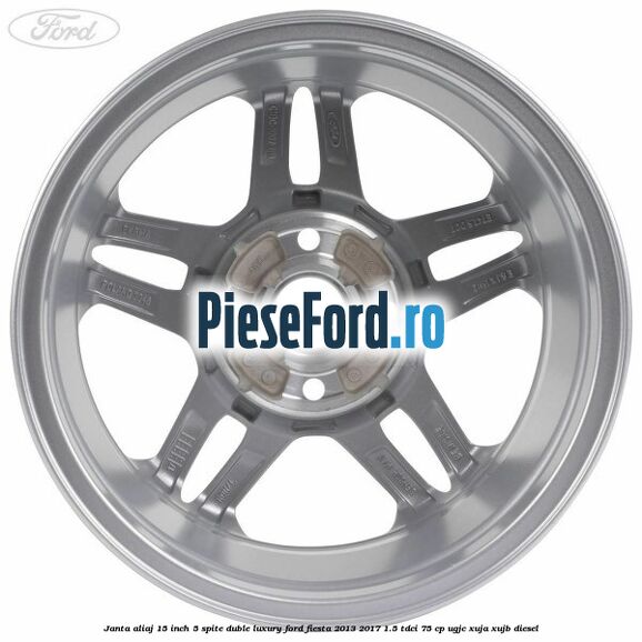 Janta aliaj 15 inch, 5 spite duble Luxury Ford Fiesta 2013-2017 1.5 TDCi 75 cp UGJC, XUJA, XUJB diesel