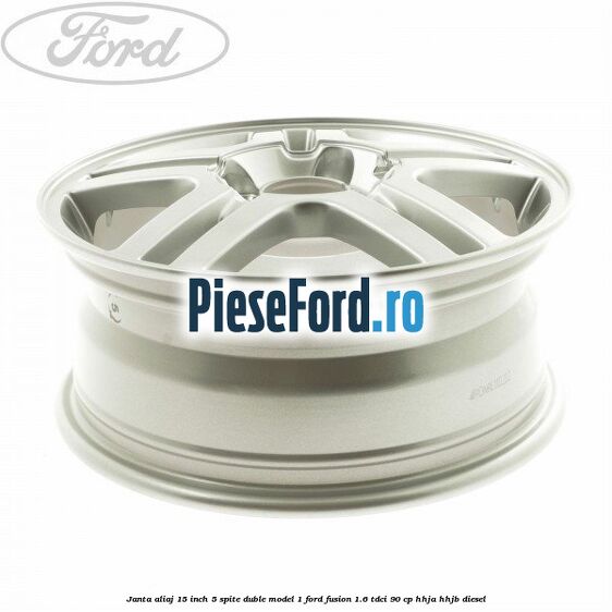 Janta aliaj 15 inch, 5 spite duble model 1 Ford Fusion 1.6 TDCi 90 cp Janta aliaj 15 inch, 5 spite duble model 1 Ford Fusion 1.6 TDCi 90 cp HHJA, HHJB diesel
