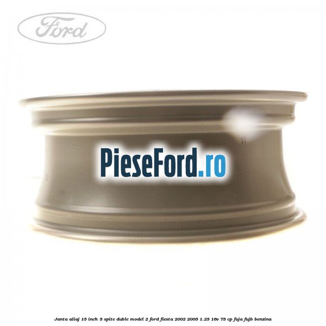 Janta aliaj 15 inch, 5 spite duble model 2 Ford Fiesta 2002-2005 1.25 16V 75 cp FUJA, FUJB benzina