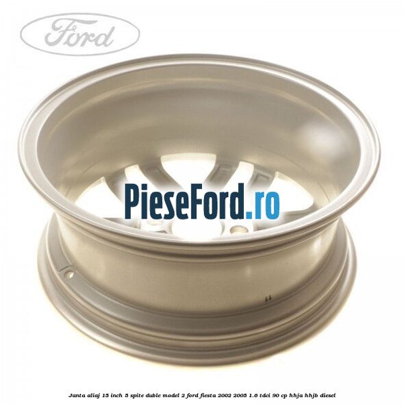 Janta aliaj 15 inch, 5 spite duble model 2 Ford Fiesta 2002-2005 1.6 TDCi 90 cp HHJA, HHJB diesel