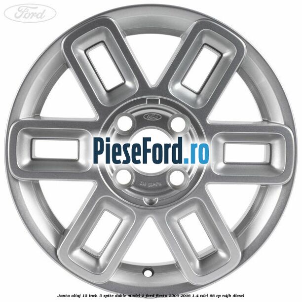 Janta aliaj 15 inch, 5 spite duble model 2 Ford Fiesta 2005-2008 1.4 TDCi 68 cp N4JB diesel