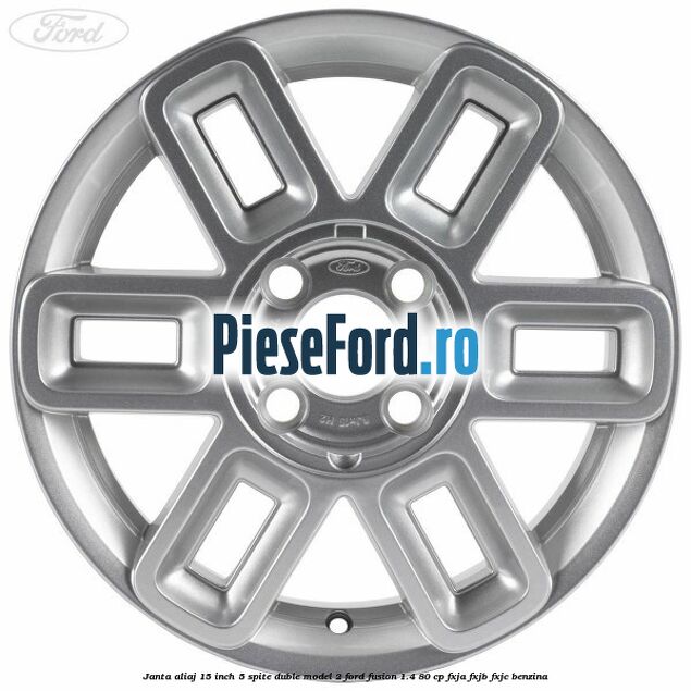 Janta aliaj 15 inch, 5 spite duble model 2 Ford Fusion 1.4 80 cp FXJA, FXJB, FXJC benzina