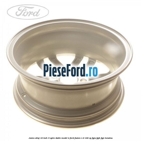 Janta aliaj 15 inch, 5 spite duble model 2 Ford Fusion 1.6 100 cp Janta aliaj 15 inch, 5 spite duble model 2 Ford Fusion 1.6 100 cp FYJA, FYJB, FYJC benzina