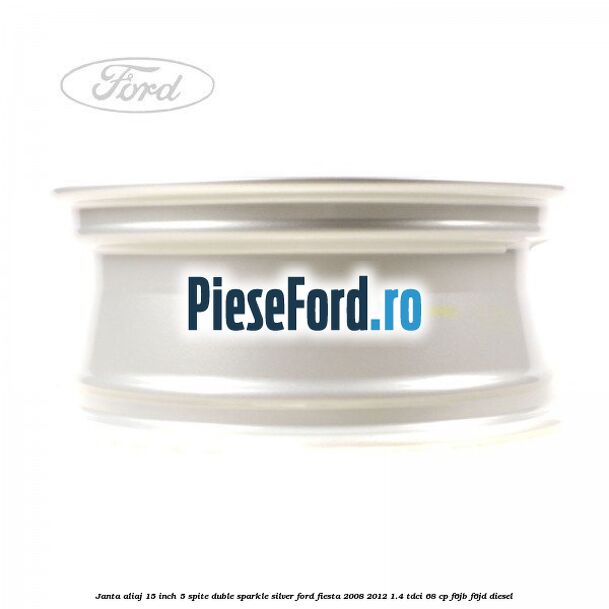 Janta aliaj 15 inch, 5 spite duble sparkle silver Ford Fiesta 2008-2012 1.4 TDCi 68 cp F6JB, F6JD diesel