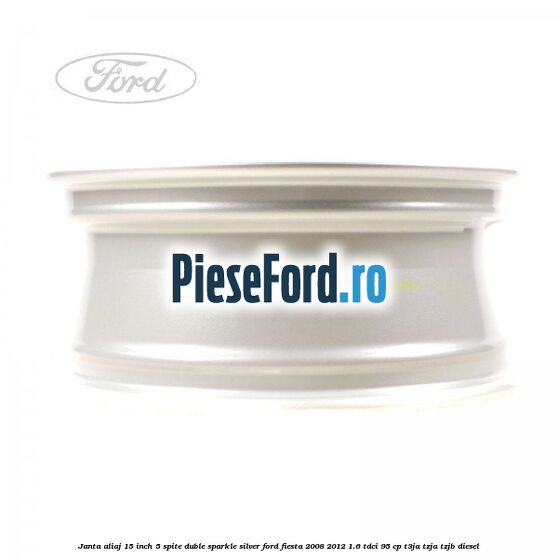 Janta aliaj 15 inch, 5 spite duble sparkle silver Ford Fiesta 2008-2012 1.6 TDCi 95 cp Janta aliaj 15 inch, 5 spite duble sparkle silver Ford Fiesta 2008-2012 1.6 TDCi 95 cp T3JA, TZJA, TZJB diesel