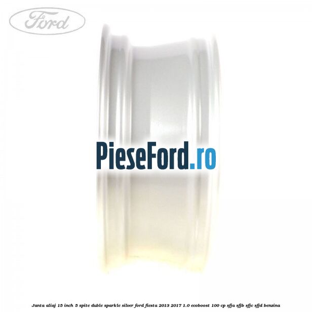 Janta aliaj 15 inch, 5 spite duble sparkle silver Ford Fiesta 2013-2017 1.0 EcoBoost 100 cp Janta aliaj 15 inch, 5 spite duble sparkle silver Ford Fiesta 2013-2017 1.0 EcoBoost 100 cp SFJA, SFJB, SFJC, SFJD benzina