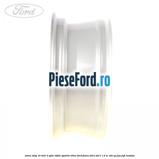 Janta aliaj 15 inch, 5 spite duble sparkle silver Ford Fiesta 2013-2017 1.6 ST 182 cp JTJA, JTJB benzina