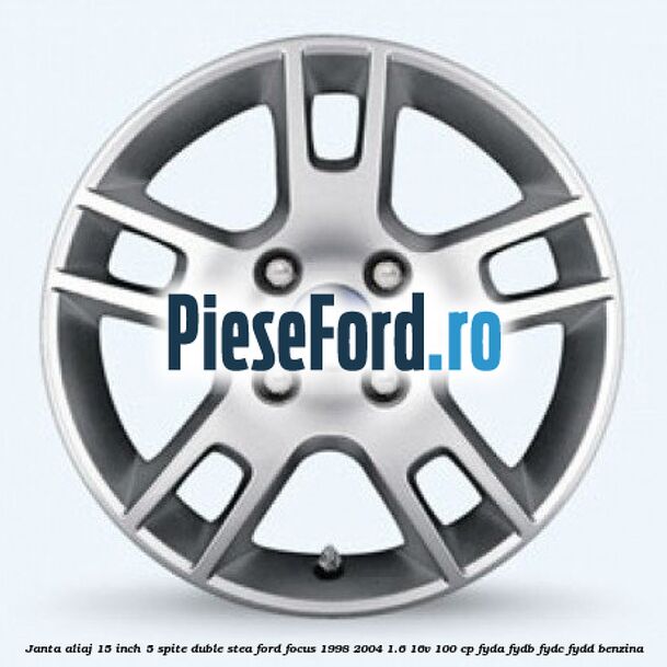 Janta aliaj 15 inch, 5 spite duble stea Ford Focus 1998-2004 1.6 16V 100 cp FYDA, FYDB, FYDC, FYDD benzina