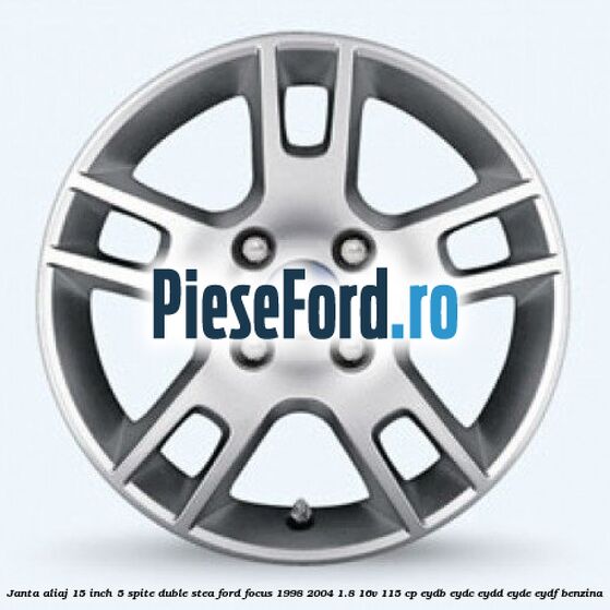 Janta aliaj 15 inch, 5 spite duble stea Ford Focus 1998-2004 1.8 16V 115 cp EYDB, EYDC, EYDD, EYDE, EYDF benzina