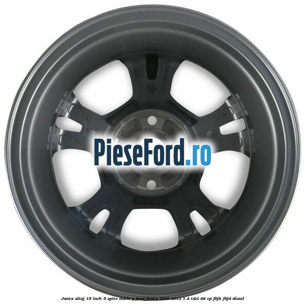 Janta aliaj 15 inch, 5 spite duble Y Ford Fiesta 2008-2012 1.4 TDCi 68 cp Janta aliaj 15 inch, 5 spite duble Y Ford Fiesta 2008-2012 1.4 TDCi 68 cp F6JB, F6JD diesel