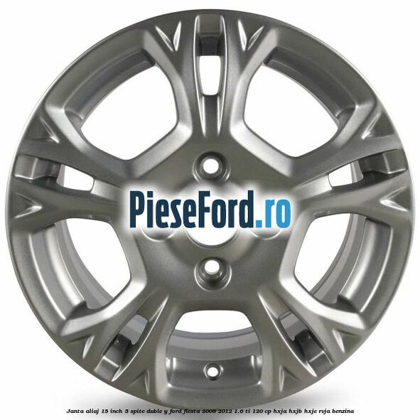 Janta aliaj 15 inch, 5 spite duble Y Ford Fiesta 2008-2012 1.6 Ti 120 cp HXJA, HXJB, HXJE, RVJA benzina