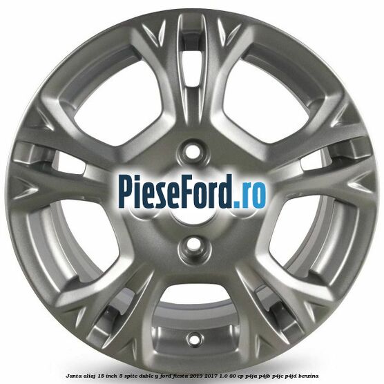 Janta aliaj 15 inch, 5 spite duble Y Ford Fiesta 2013-2017 1.0 80 cp P4JA, P4JB, P4JC, P4JD benzina