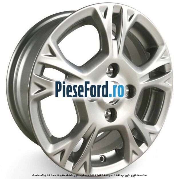 Janta aliaj 15 inch, 5 spite duble Y Ford Fiesta 2013-2017 1.0 Sport 140 cp YYJA, YYJB benzina