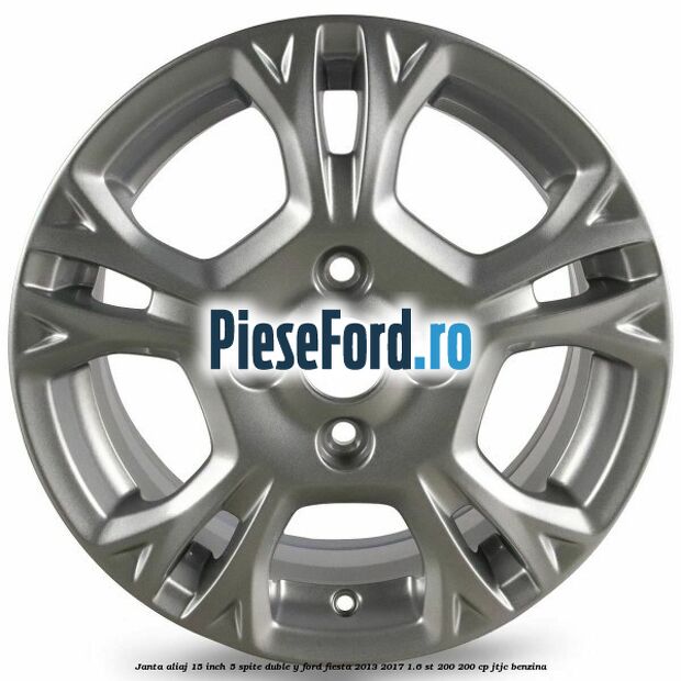 Janta aliaj 15 inch, 5 spite duble Y Ford Fiesta 2013-2017 1.6 ST 200 200 cp JTJC benzina