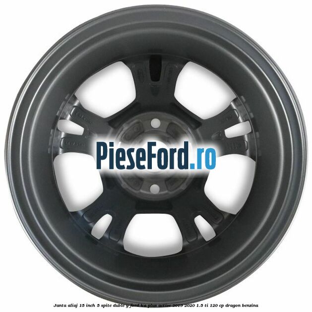 Janta aliaj 15 inch, 5 spite duble Y Ford Ka plus Active 2019-2020 1.5 Ti 120 cp dragon benzina