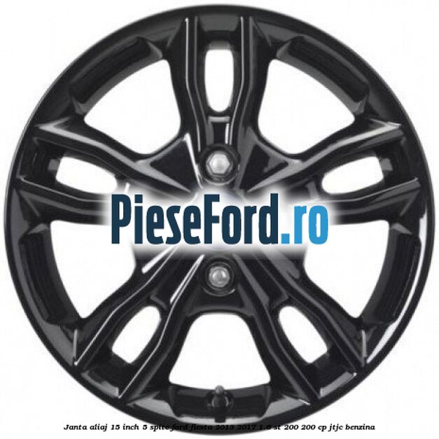 Janta aliaj 15 inch, 5 spite Ford Fiesta 2013-2017 1.6 ST 200 200 cp JTJC benzina