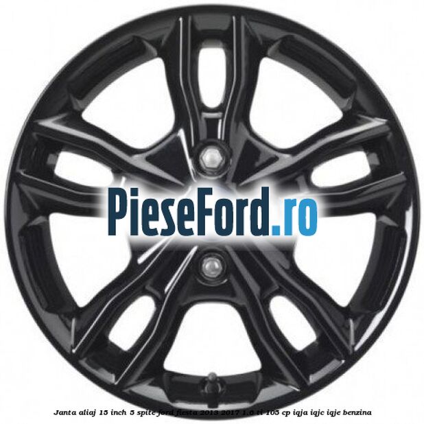 Janta aliaj 15 inch, 5 spite Ford Fiesta 2013-2017 1.6 Ti 105 cp IQJA, IQJC, IQJE benzina