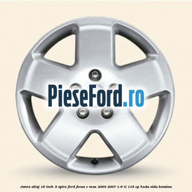 Janta aliaj 15 inch, 5 spite Ford Focus C-Max 2003-2007 1.6 Ti 115 cp HXDA, SIDA benzina