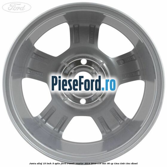 Janta aliaj 15 inch, 5 spite Ford Transit Courier 2014-2018 1.6 TDCi 95 cp T3CA, T3CB, T3CC diesel