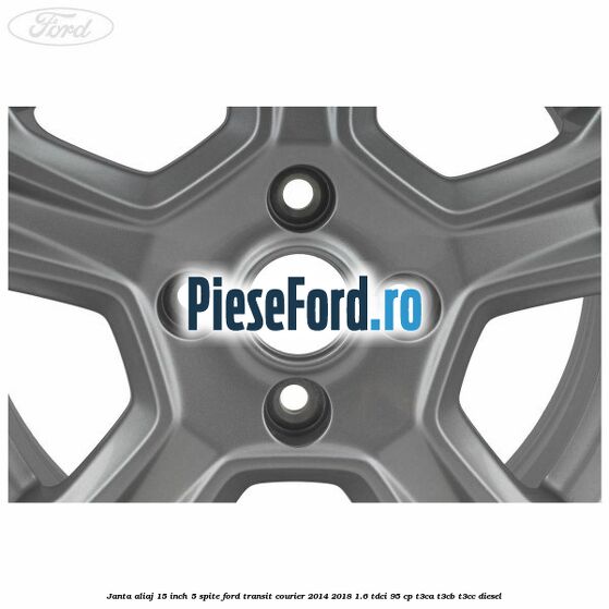 Janta aliaj 15 inch, 5 spite Ford Transit Courier 2014-2018 1.6 TDCi 95 cp T3CA, T3CB, T3CC diesel