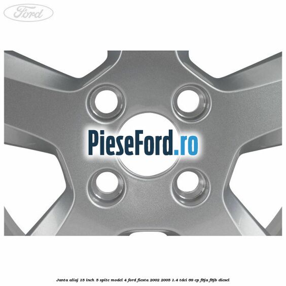 Janta aliaj 15 inch, 5 spite model 4 Ford Fiesta 2002-2005 1.4 TDCi 68 cp F6JA, F6JB diesel