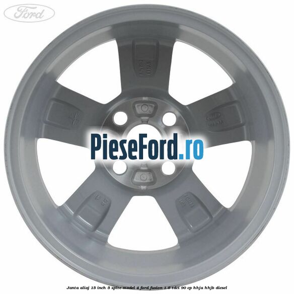 Janta aliaj 15 inch, 5 spite model 4 Ford Fusion 1.6 TDCi 90 cp HHJA, HHJB diesel
