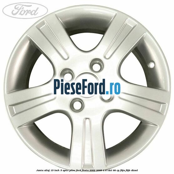 Janta aliaj 15 inch, 5 spite pline Ford Fiesta 2002-2005 1.4 TDCi 68 cp F6JA, F6JB diesel