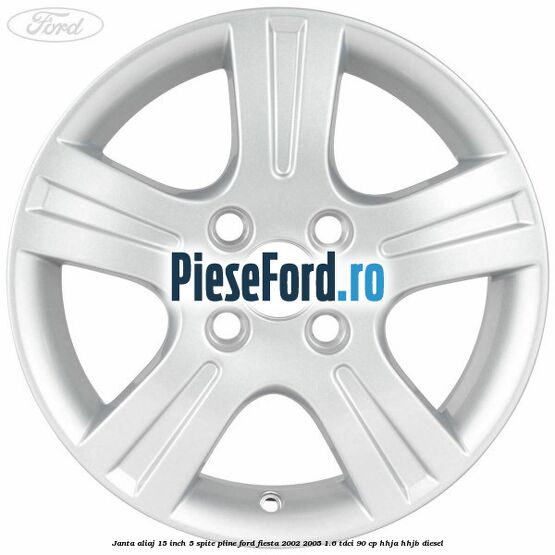 Janta aliaj 15 inch, 5 spite pline Ford Fiesta 2002-2005 1.6 TDCi 90 cp HHJA, HHJB diesel