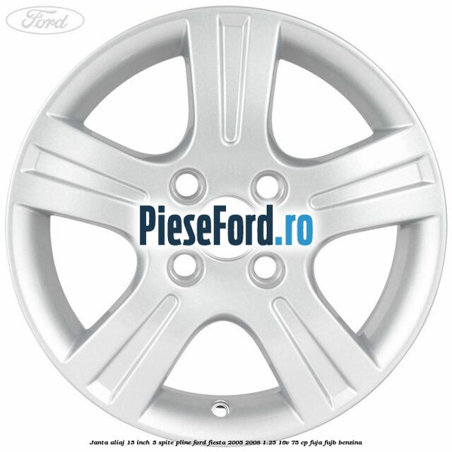 Janta aliaj 15 inch, 5 spite pline Ford Fiesta 2005-2008 1.25 16V 75 cp FUJA, FUJB benzina