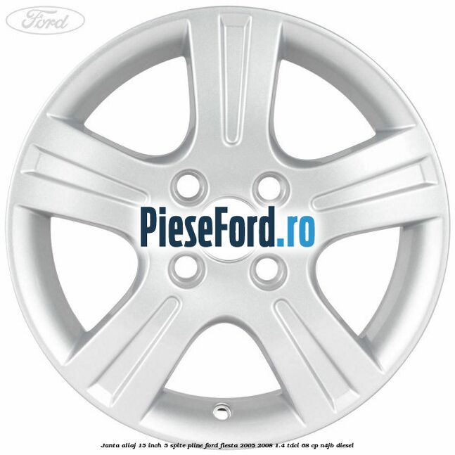 Janta aliaj 15 inch, 5 spite pline Ford Fiesta 2005-2008 1.4 TDCi 68 cp N4JB diesel