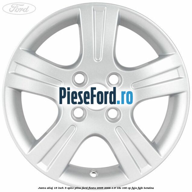 Janta aliaj 15 inch, 5 spite pline Ford Fiesta 2005-2008 1.6 16V 100 cp FYJA, FYJB benzina