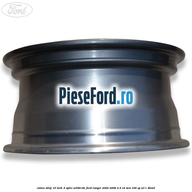 Janta aliaj 15 inch, 5 spite Wildtrak Ford Ranger 2002-2006 2.5 TD 4x4 109 cp WL-T diesel