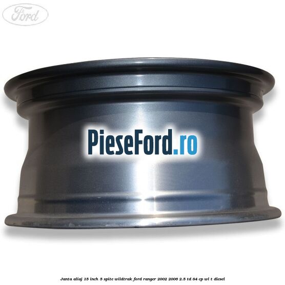 Janta aliaj 15 inch, 5 spite Wildtrak Ford Ranger 2002-2006 2.5 TD 84 cp WL-T diesel