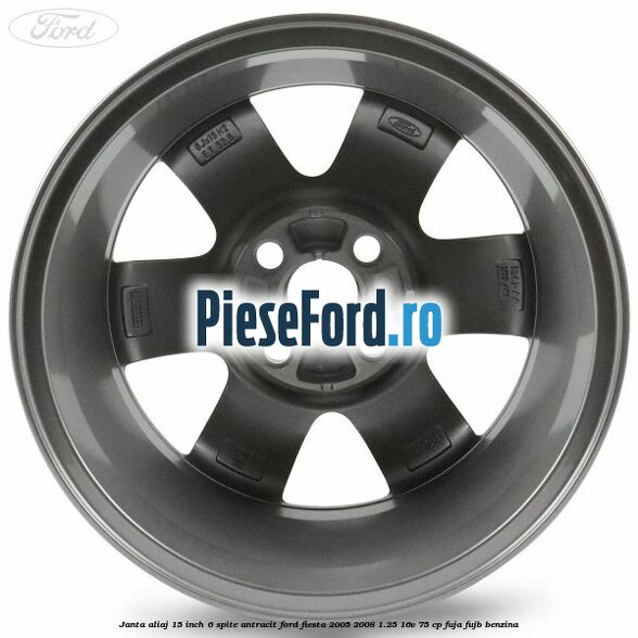 Janta aliaj 15 inch, 6 spite antracit Ford Fiesta 2005-2008 1.25 16V 75 cp FUJA, FUJB benzina