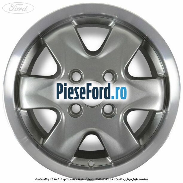 Janta aliaj 15 inch, 6 spite antracit Ford Fiesta 2005-2008 1.4 16V 80 cp FXJA, FXJB benzina