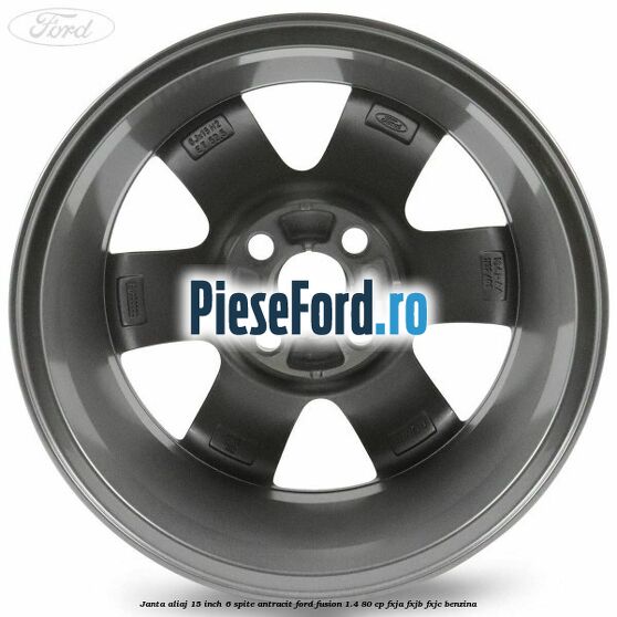 Janta aliaj 15 inch, 6 spite antracit Ford Fusion 1.4 80 cp FXJA, FXJB, FXJC benzina