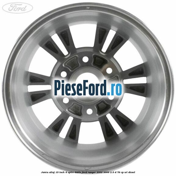Janta aliaj 15 inch, 6 spite duble Ford Ranger 2002-2006 2.5 D 78 cp WL diesel