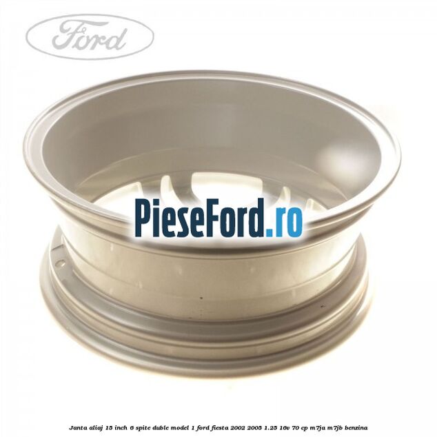 Janta aliaj 15 inch, 6 spite duble model 1 Ford Fiesta 2002-2005 1.25 16V 70 cp M7JA, M7JB benzina