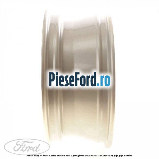 Janta aliaj 15 inch, 6 spite duble model 1 Ford Fiesta 2002-2005 1.25 16V 75 cp FUJA, FUJB benzina