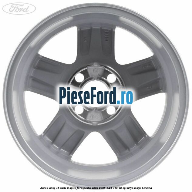 Janta aliaj 15 inch, 6 spite Ford Fiesta 2002-2005 1.25 16V 70 cp M7JA, M7JB benzina
