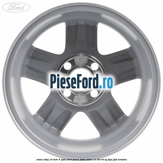 Janta aliaj 15 inch, 6 spite Ford Fiesta 2002-2005 1.4 16V 80 cp FXJA, FXJB benzina