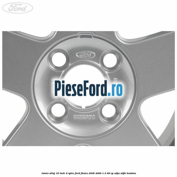Janta aliaj 15 inch, 6 spite Ford Fiesta 2005-2008 1.3 69 cp A9JA, A9JB benzina